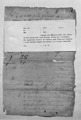 Demanda del administrador del Pueblo de San Estanislao, Juan Esteban Frutos por intermedio del apoderado General de Pueblos José Francisco Berdejo a Juan Esteban por deuda a la citada comunidad.